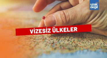 Vizesiz Gidilebilecek Ülkeler 2025 Güncel Listesi
