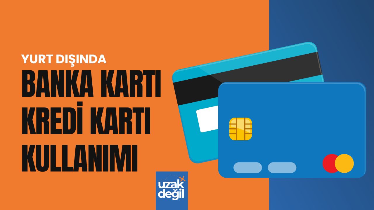 yurtdışı banka kredi kartı kullanımı